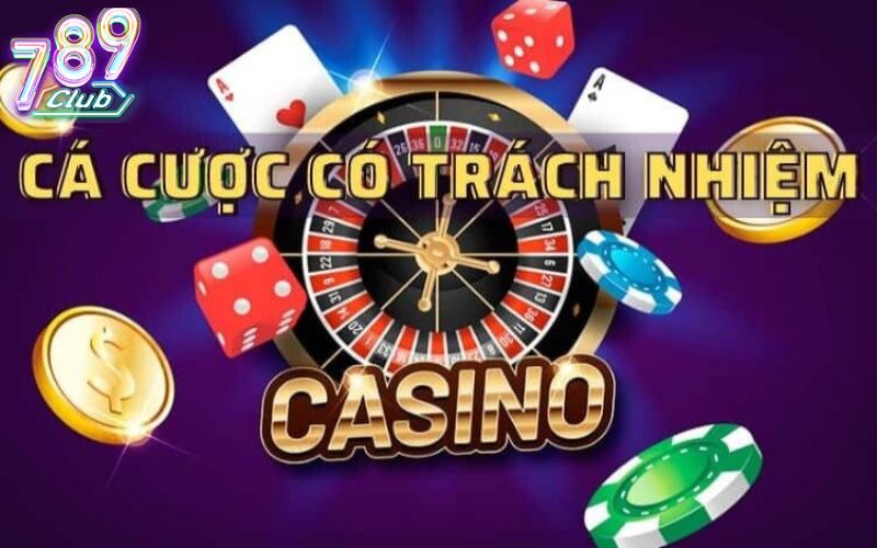 Chơi có trách nhiệm 1 Chơi trách nhiệm tại 789Club được hiểu là gì?
