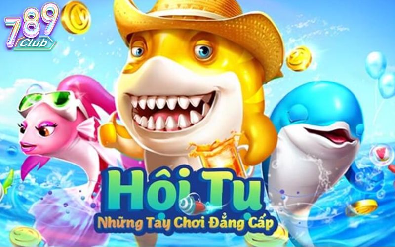 Game Bắn Cá Đổi Thưởng 789Club Siêu Hot Cùng Nhiều Ưu Đãi 2 Kinh nghiệm săn cá cho người mới