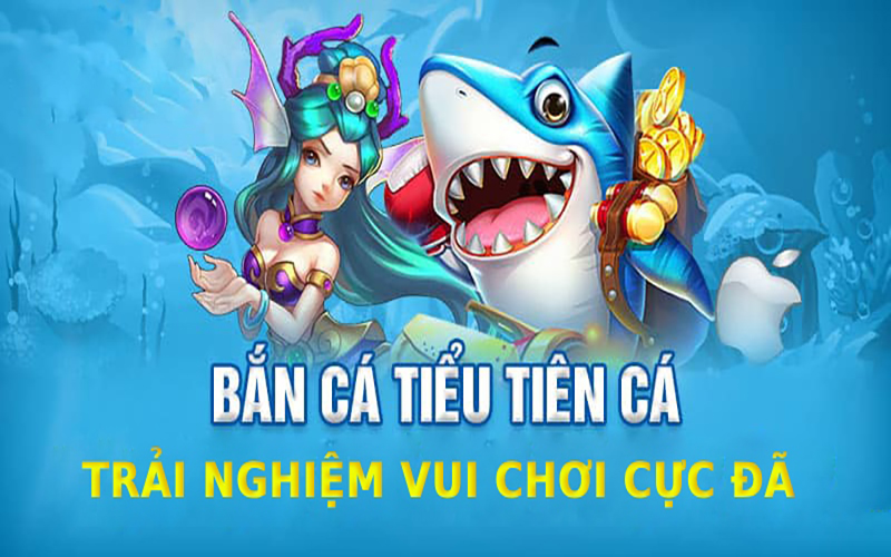 Tiểu Tiên Cá 789club Tựa Game Uy Tín Giúp Bạn Đổi Đời 1 Tiểu tiên cá đang là tựa game cực hot tại 789club