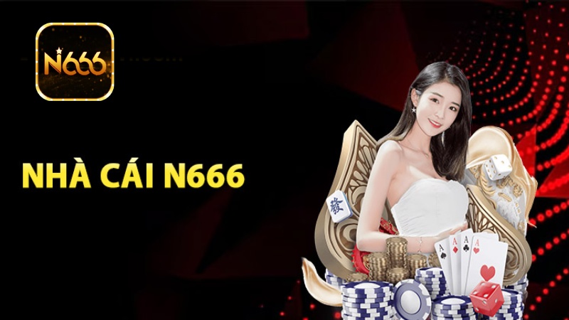Review N666 - Trang Chủ Nhà Cái N666.com Tặng Code Miễn Phí 66k 1 Giới thiệu tổng quan về nhà cái N666