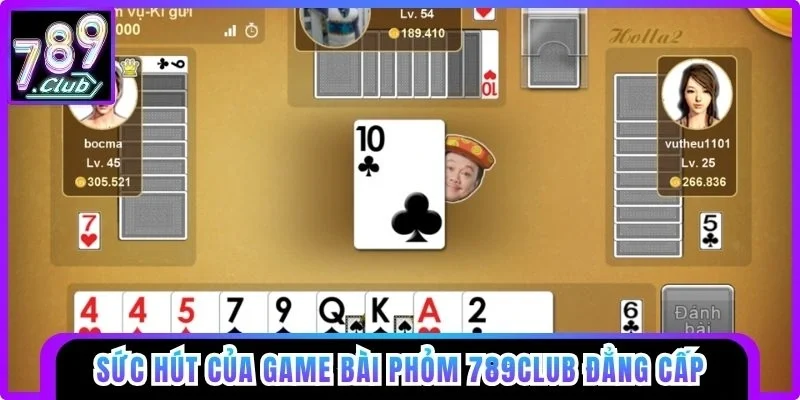 Sức hút của Bài Phỏm 789club
