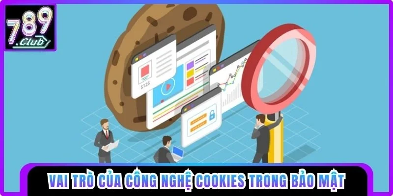 Vai trò của công nghệ Cookies