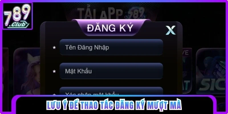 Lưu ý để thao tác đăng ký mượt mà