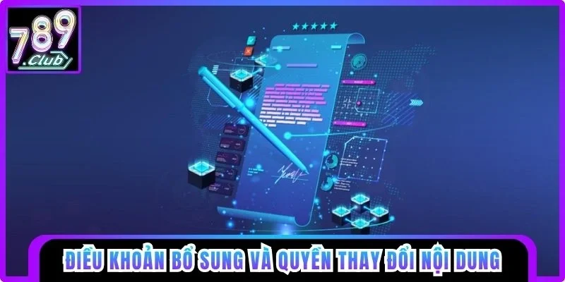 Điều khoản bổ sung và quyền thay đổi nội dung