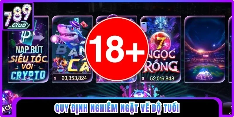 Quy định nghiêm ngặt về tuổi