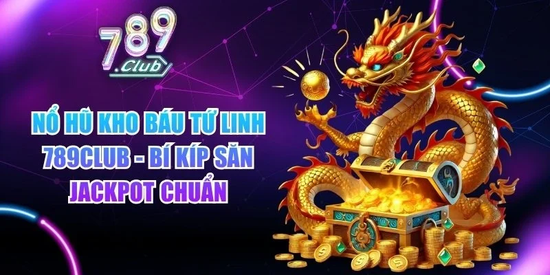 Nổ hũ Kho Báu Tứ Linh 789club