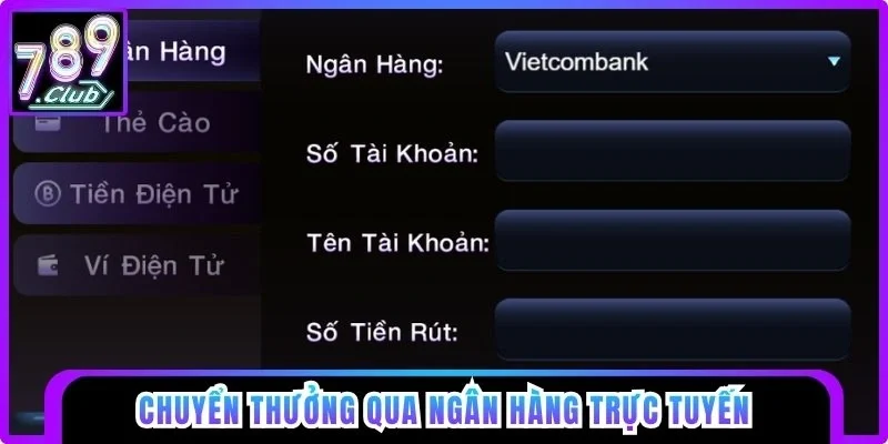 Chuyển thưởng qua ngân hàng trực tuyến
