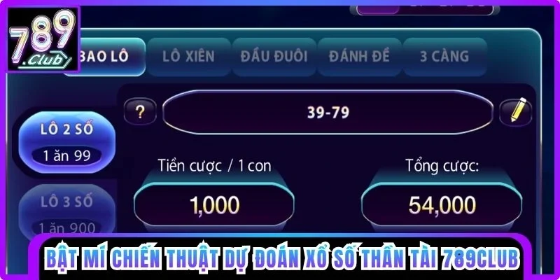 Chiến thuật dự đoán xổ số Thần Tài 789club