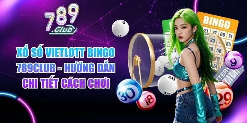 Xổ số Vietlott Bingo 789club